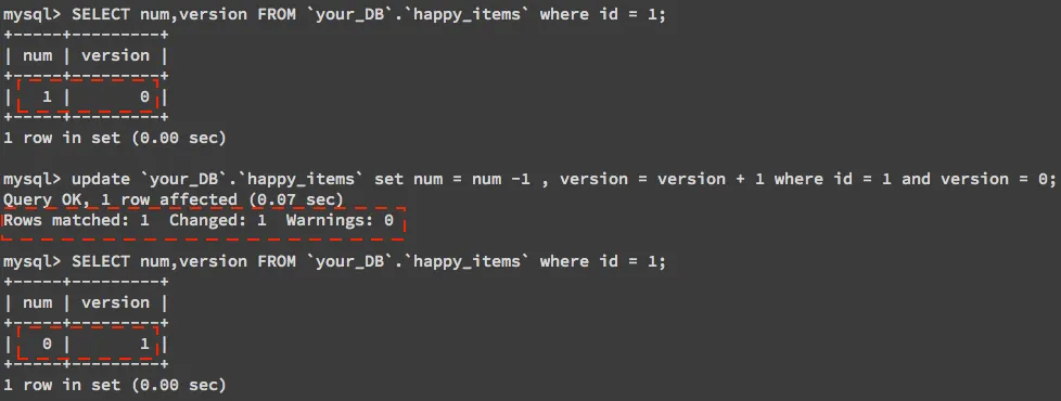 購買：update `your_DB`.`happy_items` set num = num -1 , version = version + 1 where id = 1 and version = 0; ，檢視修改：SELECT num,version FROM `your_DB`.`happy_items` where id = 1;